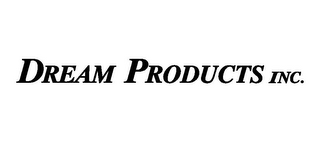 DREAM PRODUCTS INC.