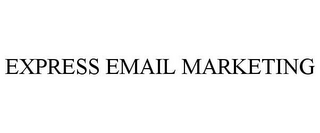 EXPRESS EMAIL MARKETING