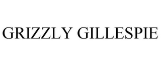 GRIZZLY GILLESPIE