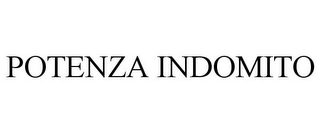 POTENZA INDOMITO