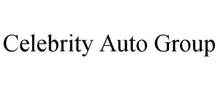 CELEBRITY AUTO GROUP