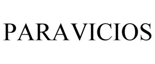 PARAVICIOS
