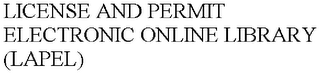 LICENSE AND PERMIT ELECTRONIC ONLINE LIBRARY (LAPEL)