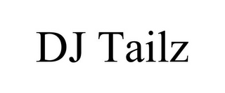 DJ TAILZ