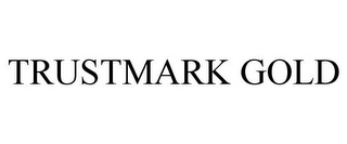 TRUSTMARK GOLD