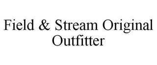 FIELD & STREAM ORIGINAL OUTFITTER