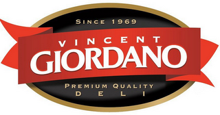 SINCE 1969 VINCENT GIORDANO PREMIUM QUALITY DELI