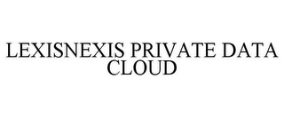 LEXISNEXIS PRIVATE DATA CLOUD