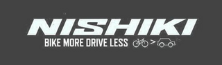 NISHIKI BIKE MORE DRIVE LESS