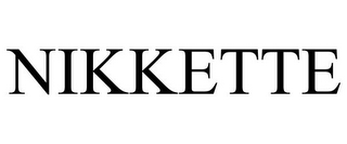 NIKKETTE