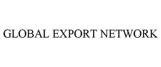 GLOBAL EXPORT NETWORK