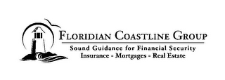 FLORIDIAN COASTLINE GROUP SOUND GUIDANCE FOR FINANCIAL SECURITY INSURANCE - MORTGAGES - REAL ESTATE