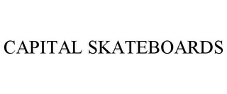 CAPITAL SKATEBOARDS