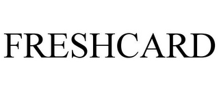 FRESHCARD
