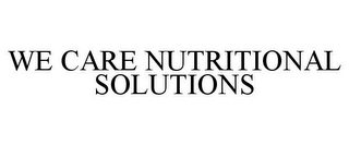 WE CARE NUTRITIONAL SOLUTIONS