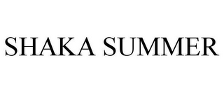 SHAKA SUMMER