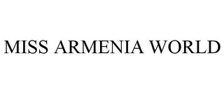 MISS ARMENIA WORLD