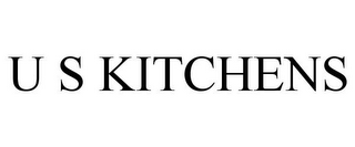 U S KITCHENS