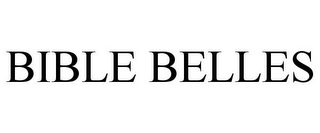 BIBLE BELLES