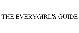 THE EVERYGIRL'S GUIDE