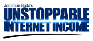 JONATHAN BUDD'S UNSTOPPABLE INTERNET INCOME