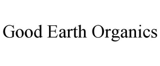 GOOD EARTH ORGANICS