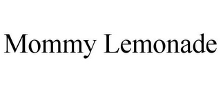 MOMMY LEMONADE