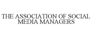 THE ASSOCIATION OF SOCIAL MEDIA MANAGERS