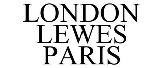 LONDON LEWES PARIS