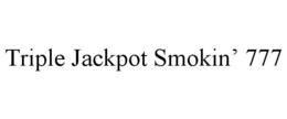 TRIPLE JACKPOT SMOKIN' 777