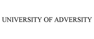 UNIVERSITY OF ADVERSITY