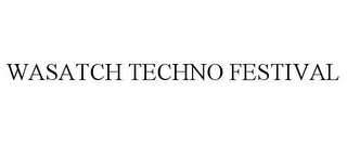 WASATCH TECHNO FESTIVAL