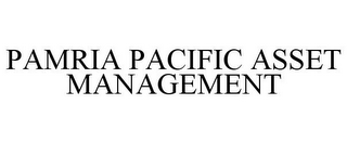 PAMRIA PACIFIC ASSET MANAGEMENT