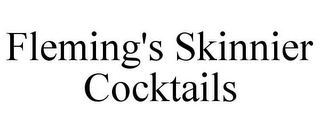 FLEMING'S SKINNIER COCKTAILS