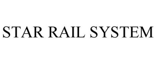 STAR RAIL SYSTEM