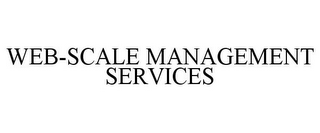 WEB-SCALE MANAGEMENT SERVICES