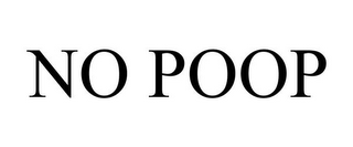 NO POOP