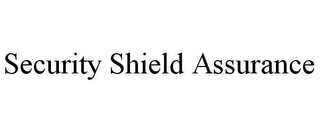 SECURITY SHIELD ASSURANCE