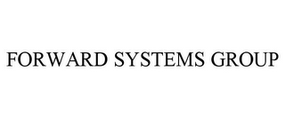 FORWARD SYSTEMS GROUP