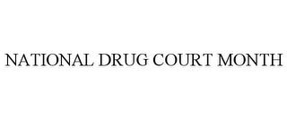 NATIONAL DRUG COURT MONTH