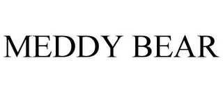MEDDY BEAR