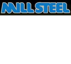 MILL STEEL