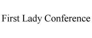 FIRST LADY CONFERENCE