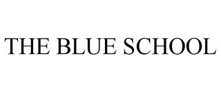 THE BLUE SCHOOL