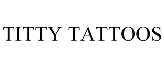 TITTY TATTOOS