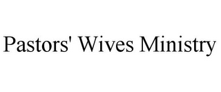 PASTORS' WIVES MINISTRY