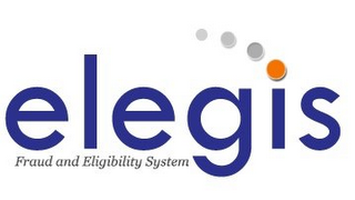 ELEGIS FRAUD AND ELIGIBILITY SYSTEM