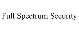 FULL SPECTRUM SECURITY