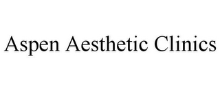 ASPEN AESTHETIC CLINICS