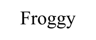 FROGGY